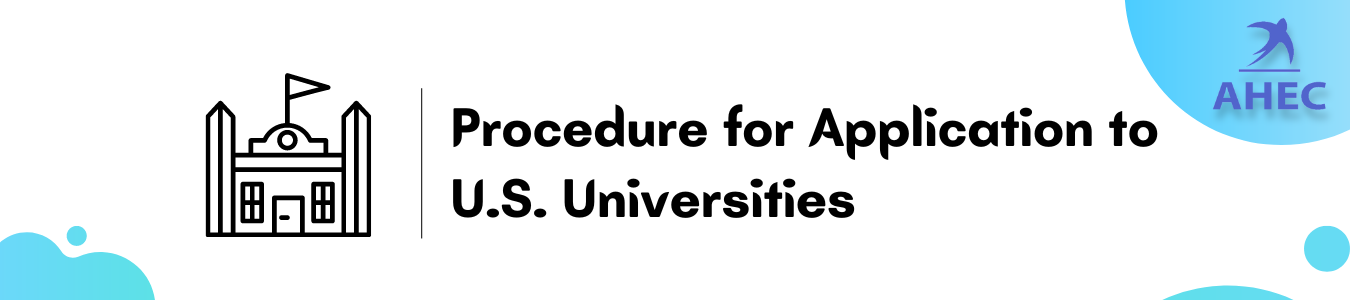 Procedure for Application to U.S. Universities | AHECounselling