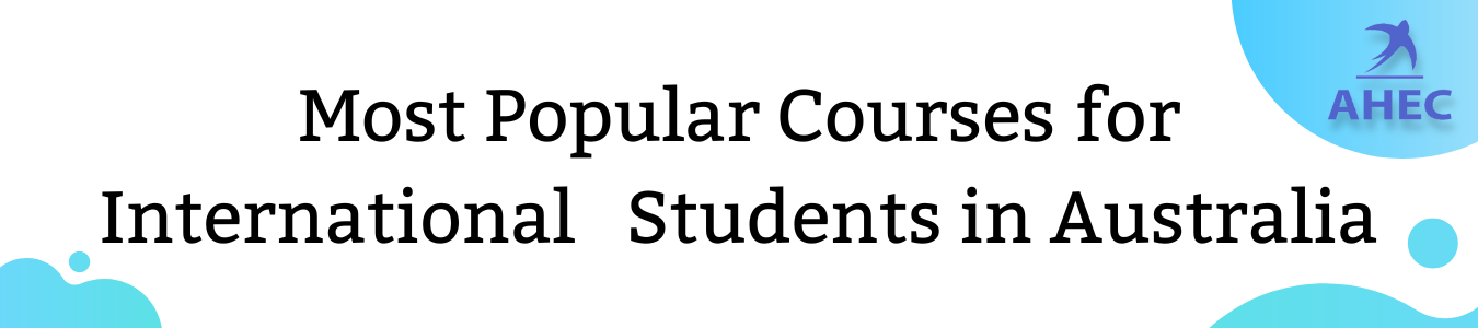 Most Popular Courses for International Students in Australia | Study