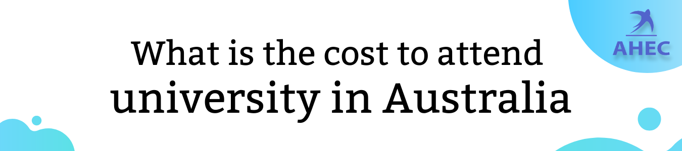 What is the cost to attend university in Australia | Australia