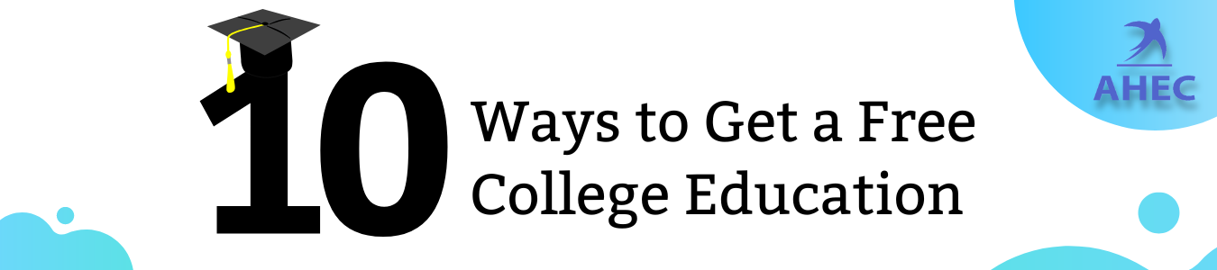 10 Ways to Get a Free College Education | AHECounselling